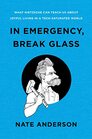 In Emergency Break Glass What Nietzsche Can Teach Us About Joyful Living in a TechSaturated World