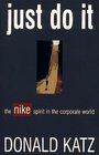 Just Do It The Nike Spirit in the Corporate World