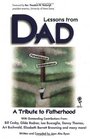 Lessons from Dad A Tribute to Fatherhood
