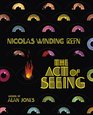 Nicolas Winding Refn The Act of Seeing