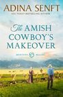 The Amish Cowboy's Makeover (Amish Cowboys of Montana)