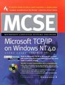 MCSE Microsoft TCP/IP on Windows NT 40 Study Guide