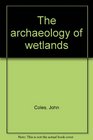 Archaeology of Wetlands