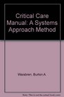 Critical Care Manual A Systems Approach Method