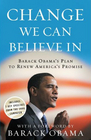 Change We Can Believe In: Barack Obama's Plan to Renew America's Promise