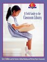 A Field Guide to the Classroom Library E: Grades 3-4