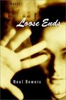 Loose Ends  A Novel