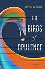The Birds of Opulence