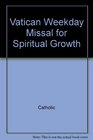 Vatican Weekday Missal for Spiritual Growth