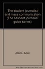 The student journalist and mass communication