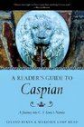 A Reader's Guide To Caspian A Journey into CS Lewis's Narnia