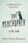 The Psychopath A True Story