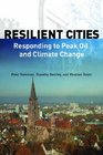 Resilient Cities Responding to Peak Oil and Climate Change