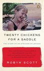 Twenty Chickens for a Saddle The Story of an African Childhood