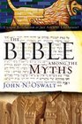The Bible among the Myths Unique Revelation or Just Ancient Literature