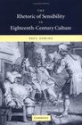 The Rhetoric of Sensibility in EighteenthCentury Culture