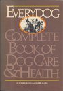Everydog The complete book of dog care