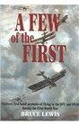 FEW OF THE FIRST The Story of the Royal Flying Corps and the Royal Naval Air Service in the First World War