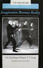 Imagination Becomes Reality Teachings of Master TT Liang a Complete Guide to the 150 Posture Form