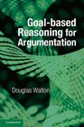 Goalbased Reasoning for Argumentation