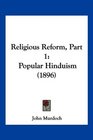 Religious Reform Part 1 Popular Hinduism