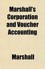 Marshall's Corporation and Voucher Accounting