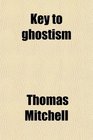 Key to ghostism