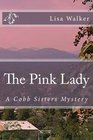 The Pink Lady A Cobb Sisters Mystery