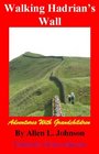 Walking Hadrian's Wall Adventures with Grandchildren