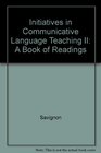 Initiatives in Communicative Language Teaching II A Book of Readings