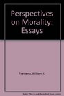Perspectives on Morality Essays