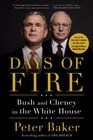 Days of Fire Bush and Cheney in the White House