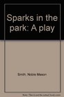 Sparks In The Park