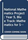 National Mathematics Project Year 5 Blue Track Mathematics for Secondary Schools