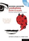 Access Accents: Yorkshire (North & South): An accent training resource for actors (Performance Books)