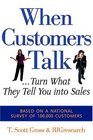 When Customers Talk Turn What They Tell You into Sales