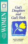 Biblical Ministries Through Women God's Daughters and God's Work