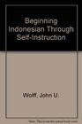 Beginning Indonesian Through SelfInstruction