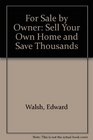 For Sale by Owner Sell Your Own Home and Save Thousands