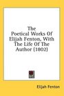 The Poetical Works Of Elijah Fenton With The Life Of The Author