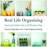 Real Life Organizing: Clean and Clutter-Free in 15 Minutes a Day