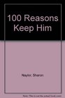 100 Reasons Keep Him