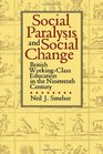Social Paralysis and Social Change British WorkingClass Education in the Nineteenth  Century