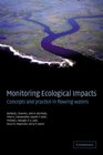 Monitoring Ecological Impacts Concepts and Practice in Flowing Waters