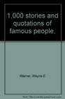1000 stories and quotations of famous people