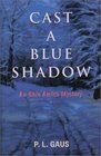 Cast Blue Shadow (Ohio Amish Mystery, Bk 4)