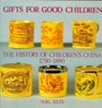 Gifts for Good Children Part One  The History of The History of Children's China 1790  1890