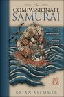 The Compassionate Samurai Being Extraordinary in an Ordinary World