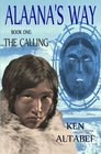 Alaana's Way:The Calling (Volume 1)