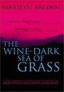 The WineDark Sea of Grass
